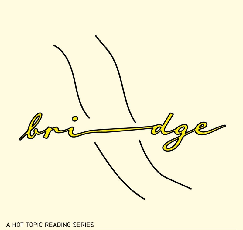 Brigde Episode 1 - A Hot Topic Reading Series